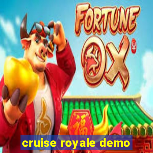 cruise royale demo